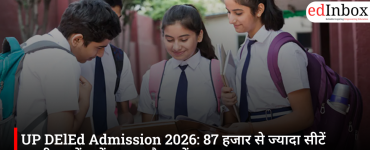 UP DElEd Admission 2026: Over 87,000 Seats Likely to Remain Vacant as Student Interest Declines