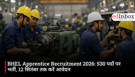 BHEL Apprentice Recruitment 2026: 530 Vacancies, Eligibility, Stipend and Application Deadline