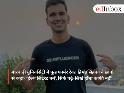 At Marwari University, 'Food Farmer' Revant Himatsingka told students to "become health-literate," noting that merely being educated is not enough