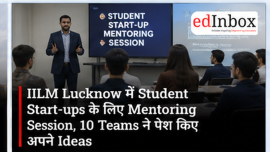 IILM Lucknow Hosts Startup Mentoring Session for 10 Student Teams 