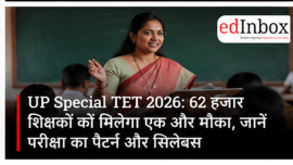 UP Special TET 2026: Around 56,818 Teachers to Get Another Chance, Check Exam Pattern and Syllabus 