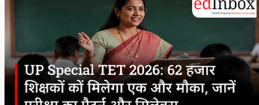 UP Special TET 2026: Around 56,818 Teachers to Get Another Chance, Check Exam Pattern and Syllabus 