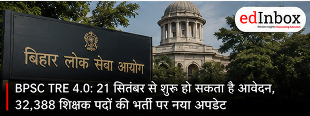 BPSC TRE 4.0 Registration 2026: Application Likely to Begin from September 21, Check Latest Update