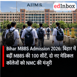 Bihar MBBS Admission 2026: NMC Approves 100 New MBBS Seats in Chhapra and Samastipur