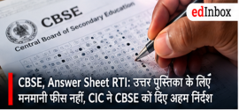 CBSE Board Students Get Relief: CIC Directs Board to Follow RTI Fee Rules for Answer Sheets 