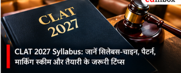 CLAT 2027 Exam Pattern and Syllabus: Section-Wise Questions, Marking Scheme and Preparation Strategy