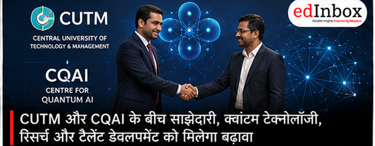 CUTM, CQAI Formalise Partnership to Advance Quantum Technology, Research and Talent Development