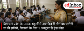 Himachal Pradesh CBSE Schools: Students to Mark Attendance Thrice Daily, Teacher Dress Code From October 1 