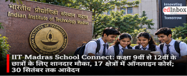 IIT Madras School Connect 2026: Class 9-12 Students Can Join 17 Career-Focused Courses, Apply by September 30