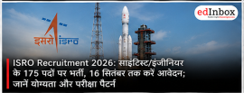 ISRO Scientist/Engineer Recruitment 2026: 175 Vacancies, Eligibility, Exam Pattern and Application Details