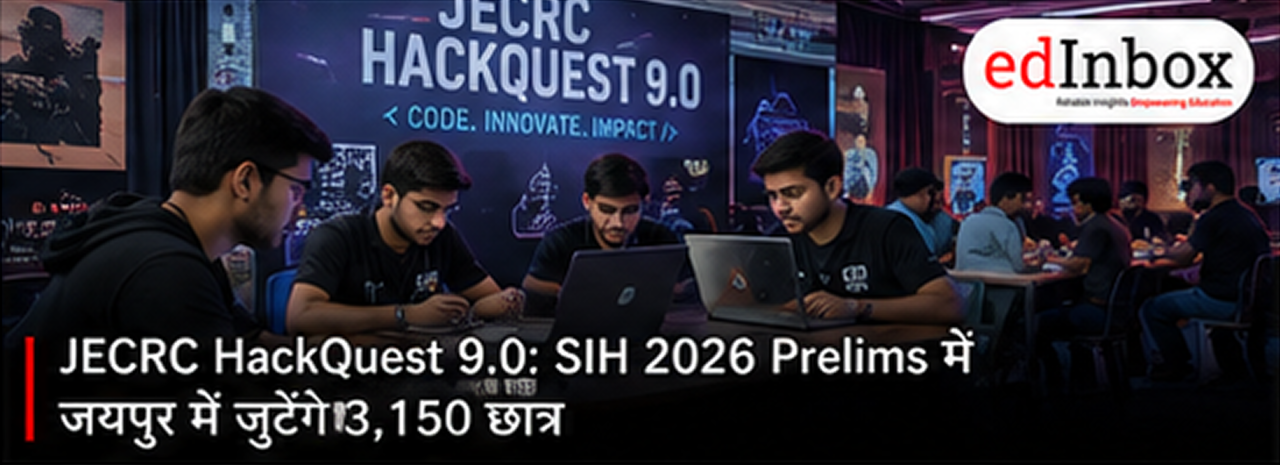 JECRC HackQuest 9.0: SIH 2026 Prelims Set to Bring 3,150 Students Together in Jaipur