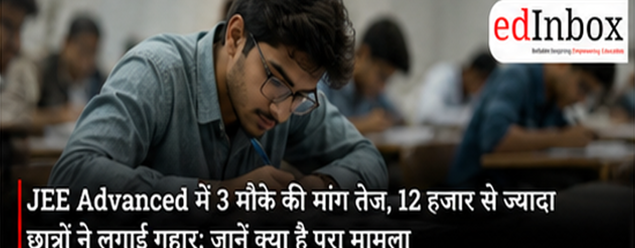 JEE Advanced 2027: Over 12,000 Aspirants Demand Third Attempt, Seek Change in Eligibility Rules
