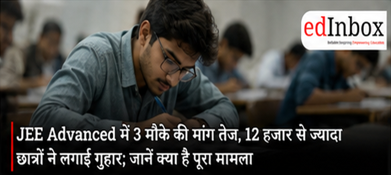 JEE Advanced 2027: Over 12,000 Aspirants Demand Third Attempt, Seek Change in Eligibility Rules