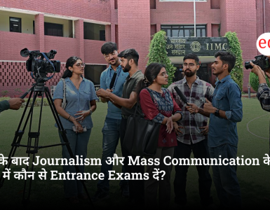 Top Journalism and Mass Communication Entrance Exams After Class 12 in 2027
