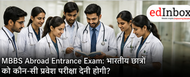 MBBS Abroad Entrance Exam: Which Exams Do Indian Students Need?