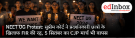 NEET UG Protest: Supreme Court Quashes FIRs Against Student Protesters, CJP Withdraws September 5 March 