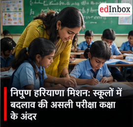 NIPUN Haryana Mission: Why Real Change in School Education Must Begin Inside the Classroom