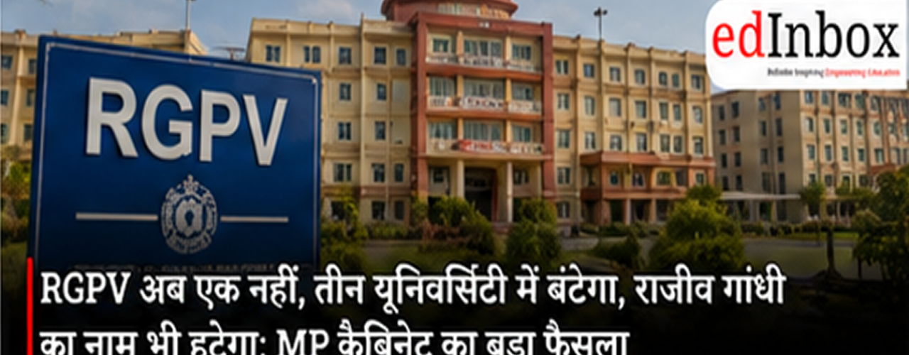 RGPV Reorganisation: Madhya Pradesh Approves Three Technology and Skill Universities in Bhopal, Ujjain and Jabalpur