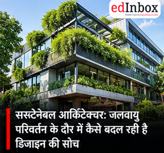 Sustainable Architecture: How Climate Change Is Transforming the Future of Building Design