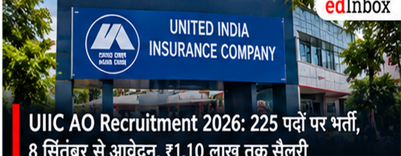 UIIC AO Recruitment 2026: 225 Administrative Officer Posts, Apply from September 8 