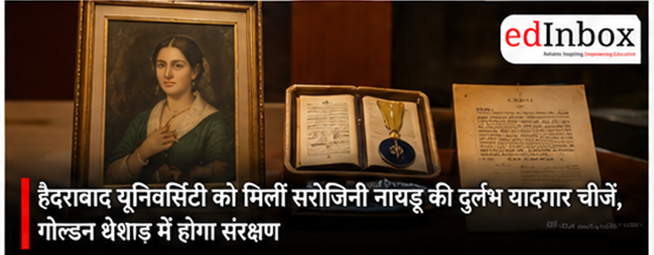 Sarojini Naidu Legacy: University of Hyderabad Receives Rare Memorabilia for Preservation at Golden Threshold