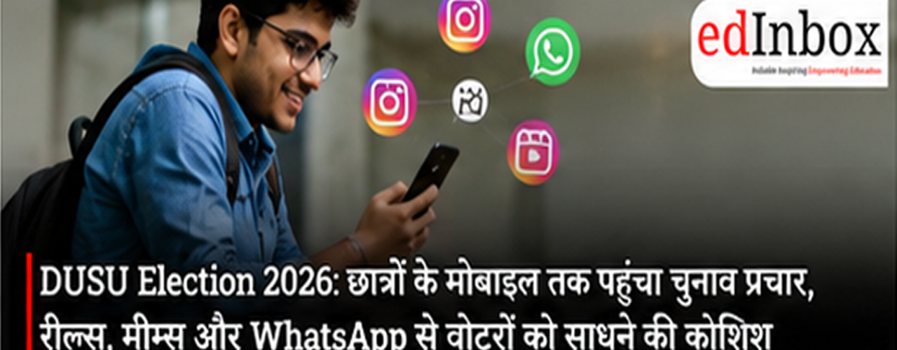 DUSU Election 2026: Digital Campaign Takes Centre Stage as Candidates Reach Students Through Reels, WhatsApp and Memes