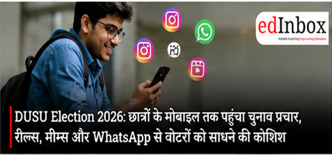 DUSU Election 2026: Digital Campaign Takes Centre Stage as Candidates Reach Students Through Reels, WhatsApp and Memes