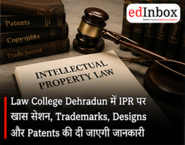 Law College Dehradun to Organise IPR Session on Trademarks, Designs and Patents