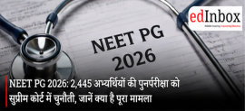 NEET PG 2026: Supreme Court Plea Challenges Re-Exam for 2,445 Candidates, Know What Happened