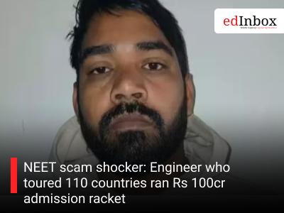 NEET scam shocker: Engineer who toured 110 countries ran Rs 100cr admission racket