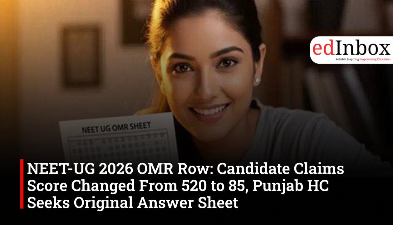 NEET-UG 2026 OMR Row: Candidate Claims Score Changed From 520 to 85, Punjab HC Seeks Original Answer Sheet