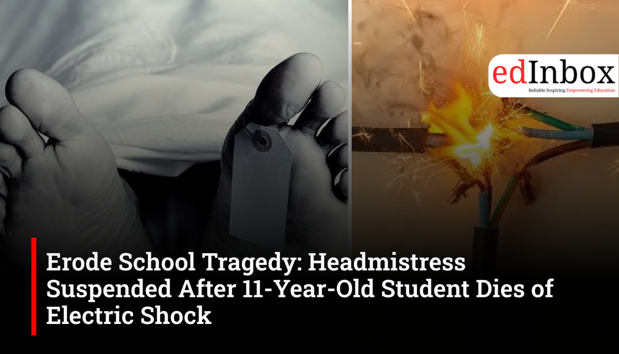 Erode School Tragedy: Headmistress Suspended After 11-Year-Old Student Dies of Electric Shock
