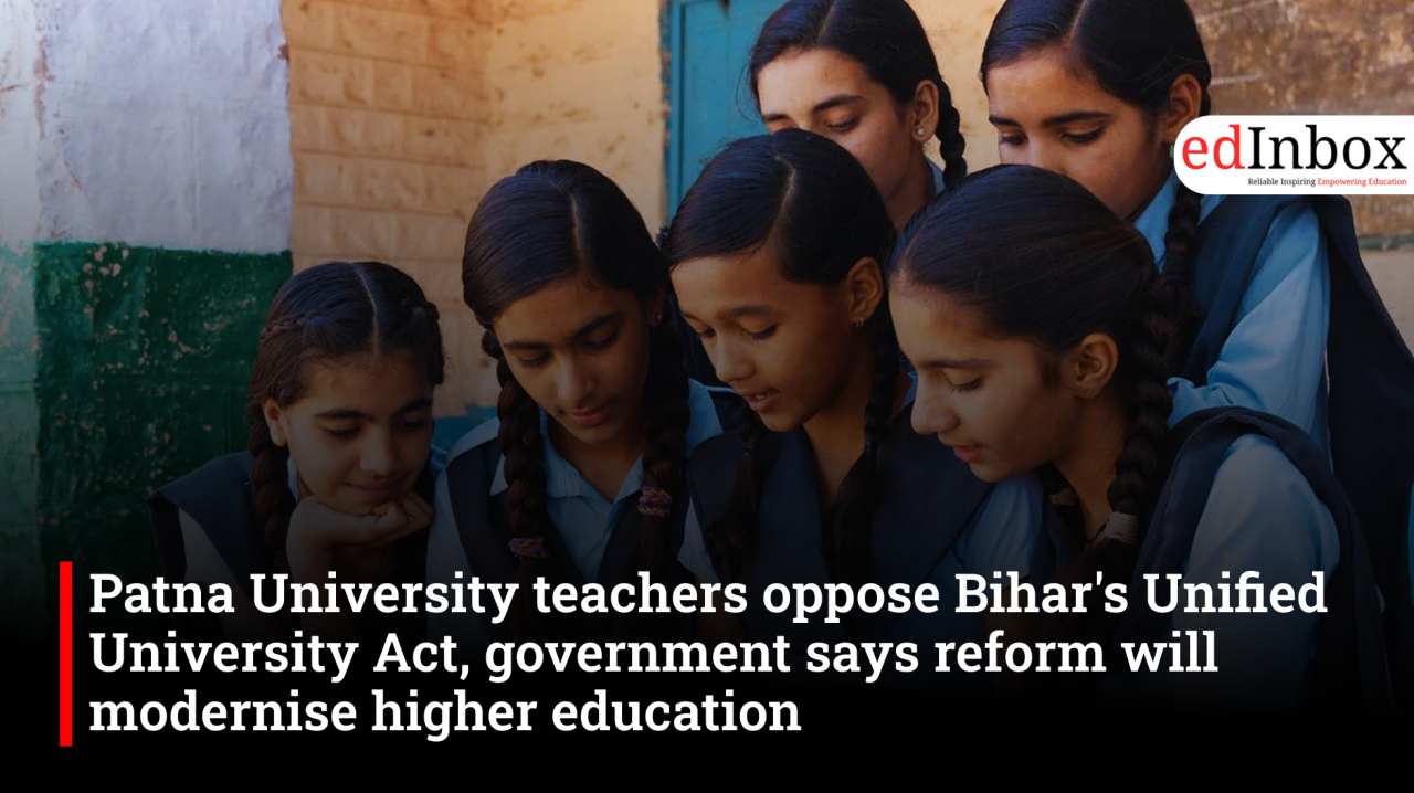 Patna University teachers oppose Bihar's Unified University Act, government says reform will modernise higher education