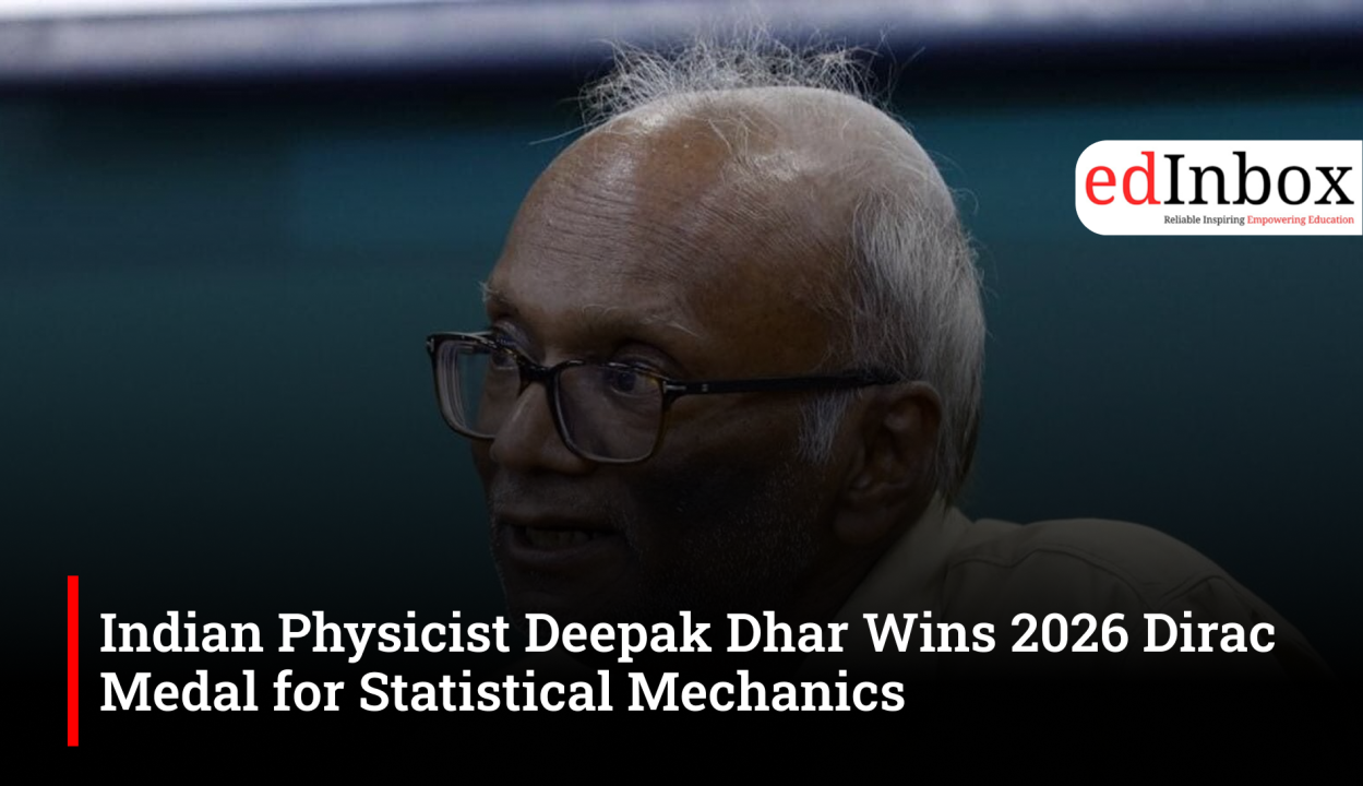 Indian Physicist Deepak Dhar Wins 2026 Dirac Medal for Statistical Mechanics