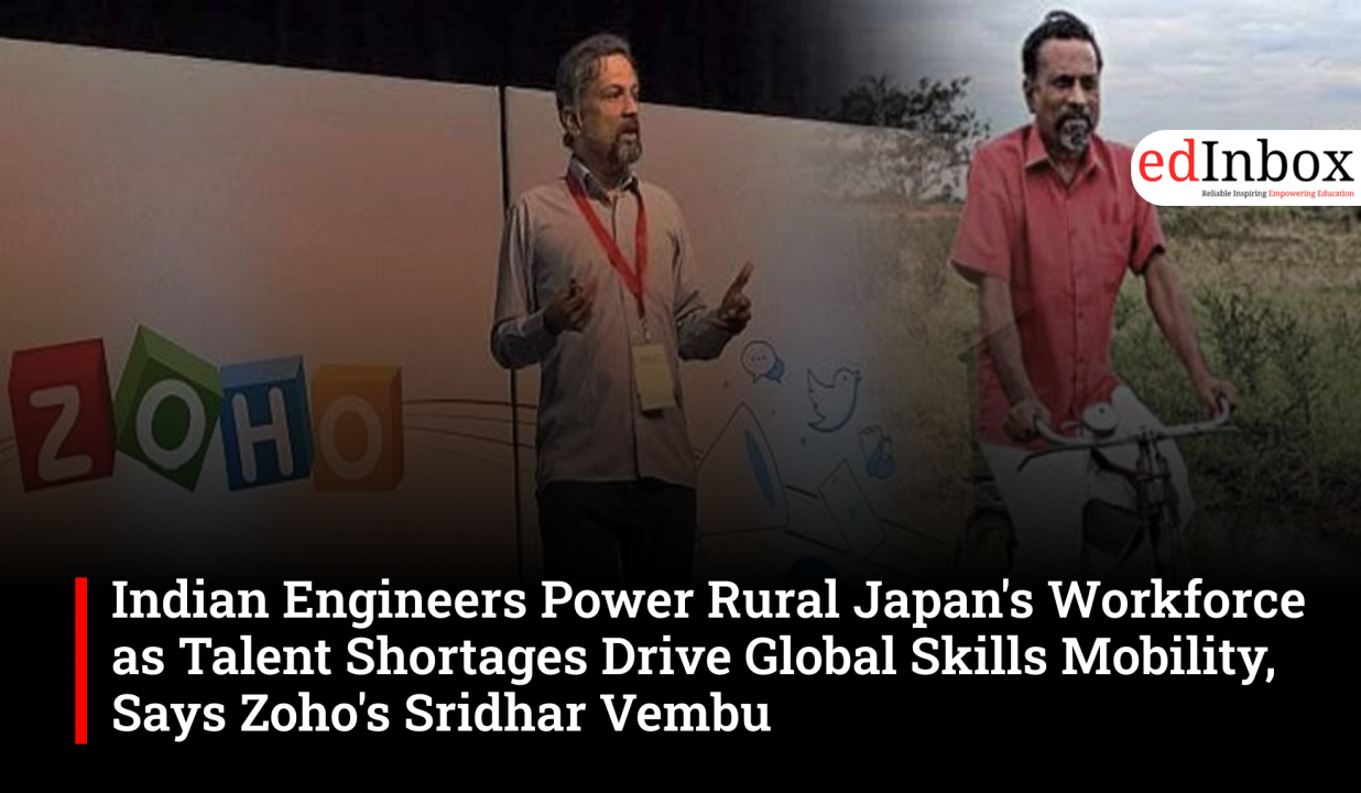 Indian Engineers Power Rural Japan's Workforce as Talent Shortages Drive Global Skills Mobility, Says Zoho's Sridhar Vembu