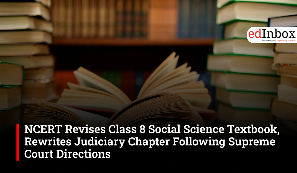 NCERT Revises Class 8 Social Science Textbook, Rewrites Judiciary Chapter Following Supreme Court Directions