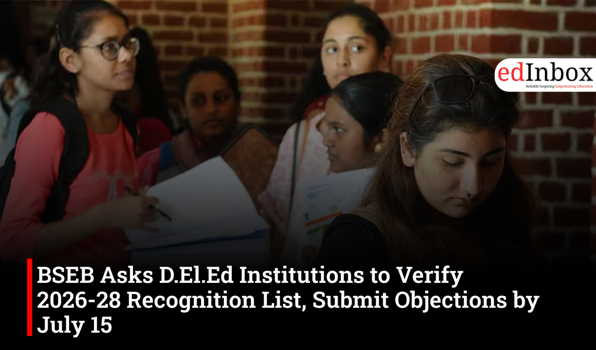 BSEB Asks D.El.Ed Institutions to Verify 2026-28 Recognition List, Submit Objections by July 15