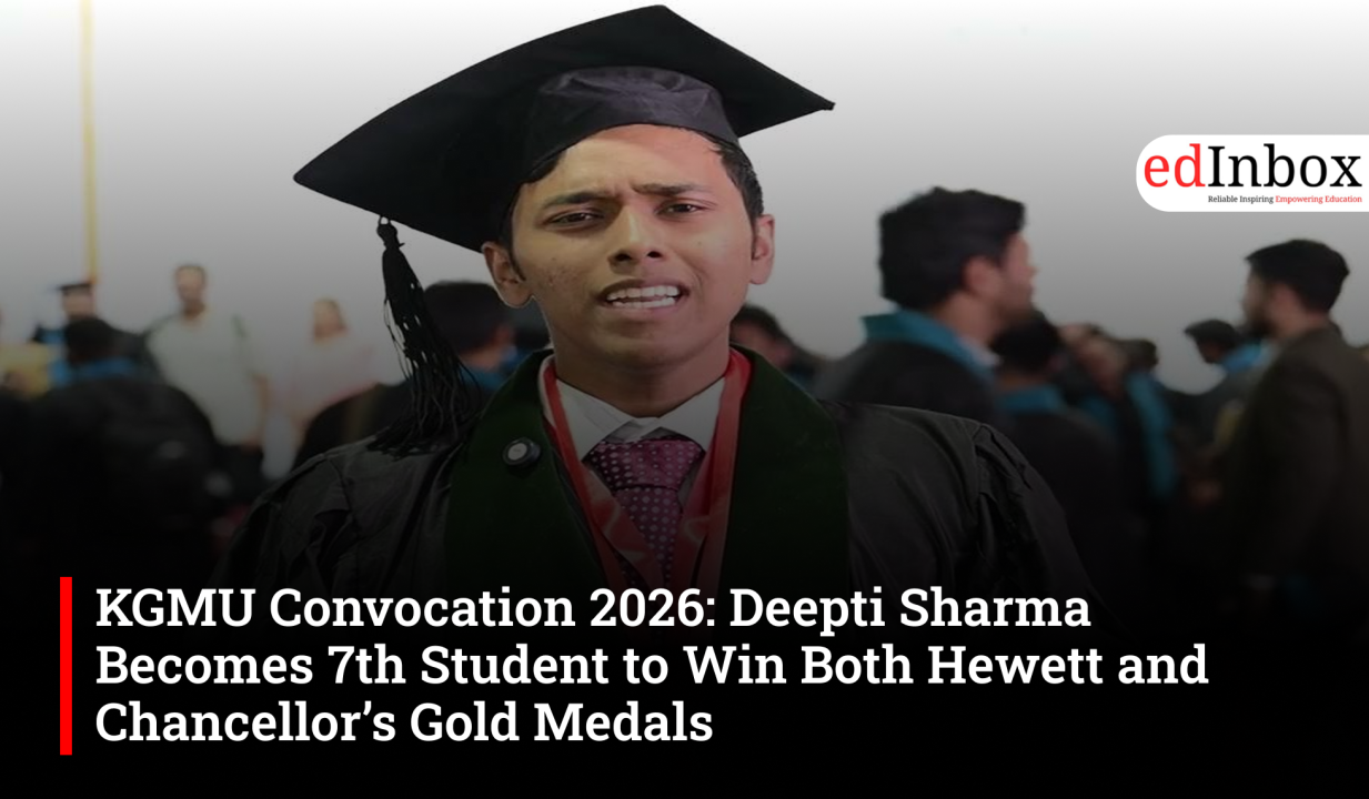 KGMU Convocation 2026: Deepti Sharma Becomes 7th Student to Win Both Hewett and Chancellor’s Gold Medals