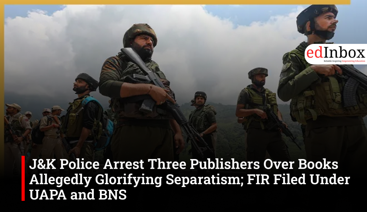 J&K Police Arrest Three Publishers Over Books Allegedly Glorifying Separatism; FIR Filed Under UAPA and BNS