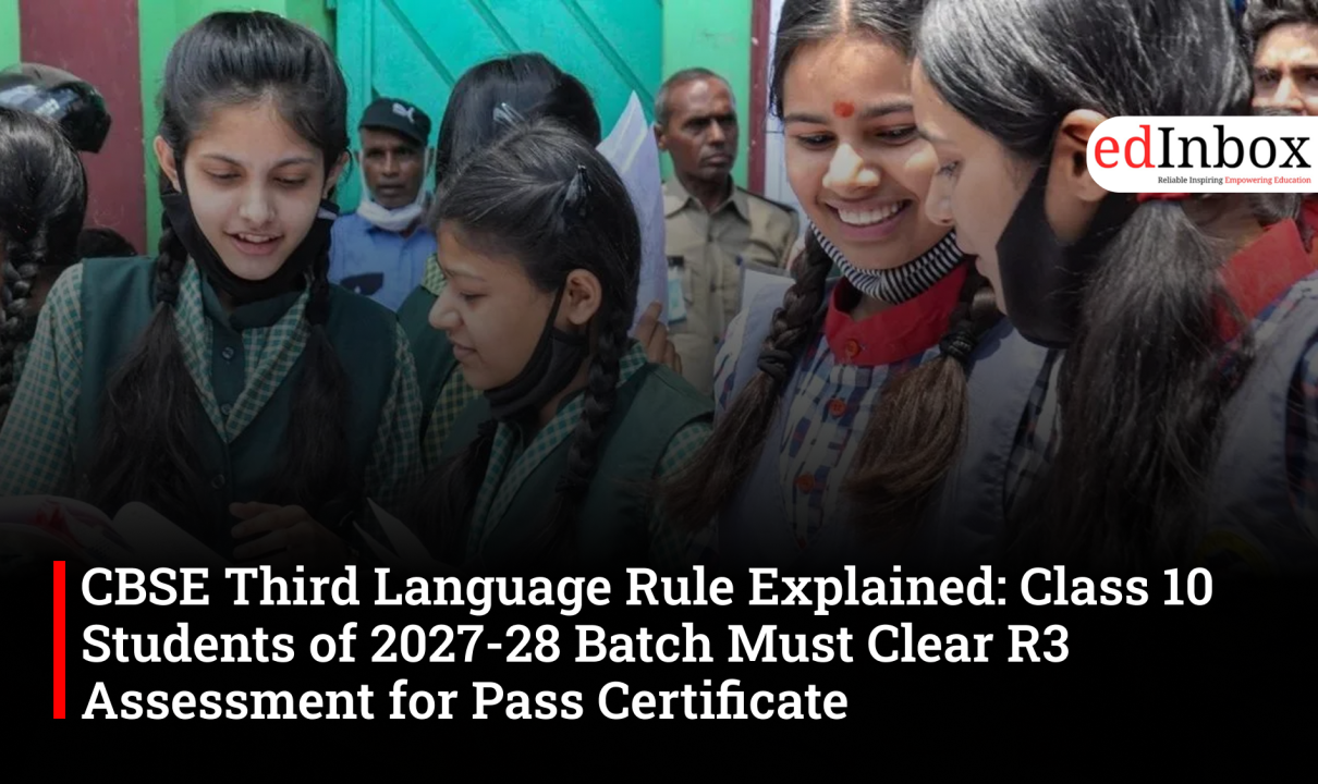 CBSE Third Language Rule Explained: Class 10 Students of 2027-28 Batch Must Clear R3 Assessment for Pass Certificate