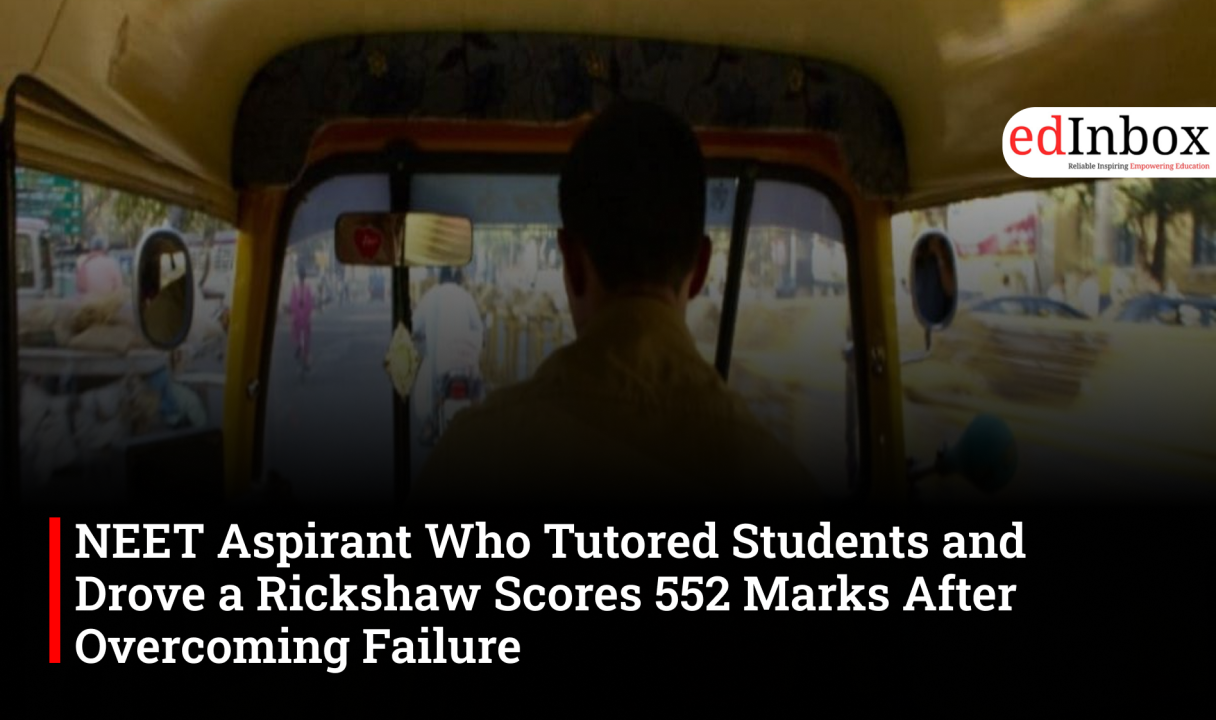 NEET Aspirant Who Tutored Students and Drove a Rickshaw Scores 552 Marks After Overcoming Failure