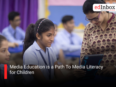 Media Education is a Path To Media Literacy for Children 