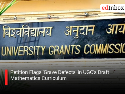 Petition Flags 'Grave Defects' in UGC's Draft Mathematics Curriculum