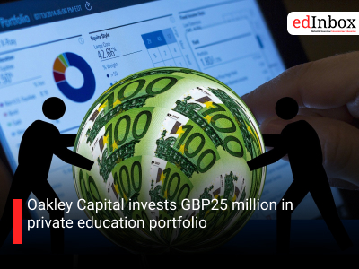 Oakley Capital invests GBP25 million in private education portfolio