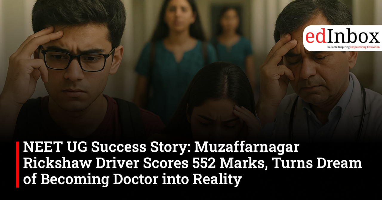 NEET UG Success Story: Muzaffarnagar Rickshaw Driver Scores 552 Marks, Turns Dream of Becoming Doctor into Reality