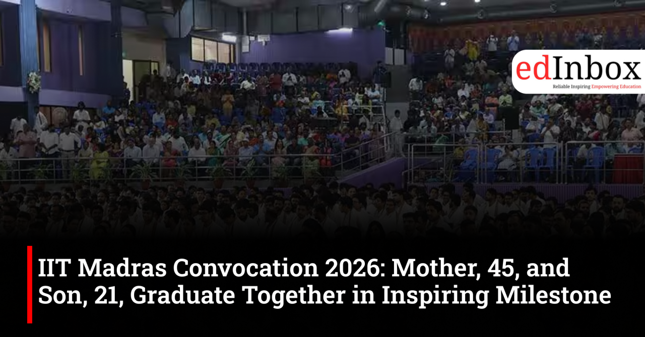 IIT Madras Convocation 2026: Mother, 45, and Son, 21, Graduate Together in Inspiring Milestone
