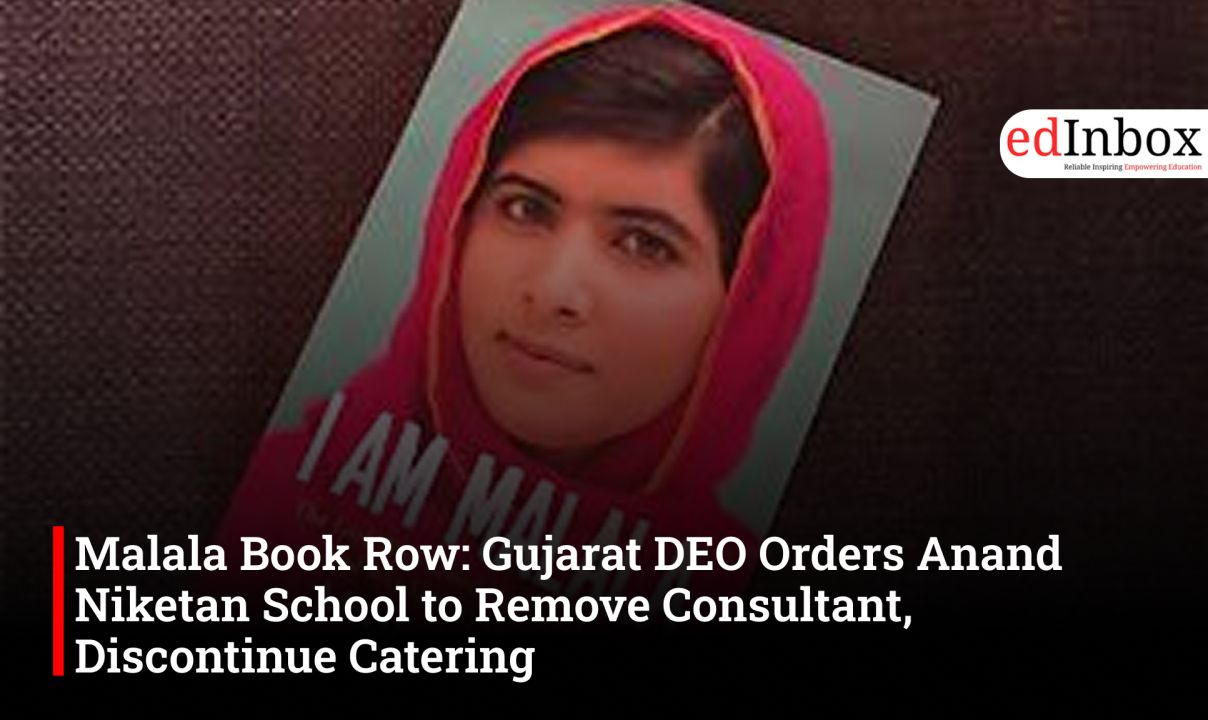 Malala Book Row: Gujarat DEO Orders Anand Niketan School to Remove Consultant, Discontinue Catering