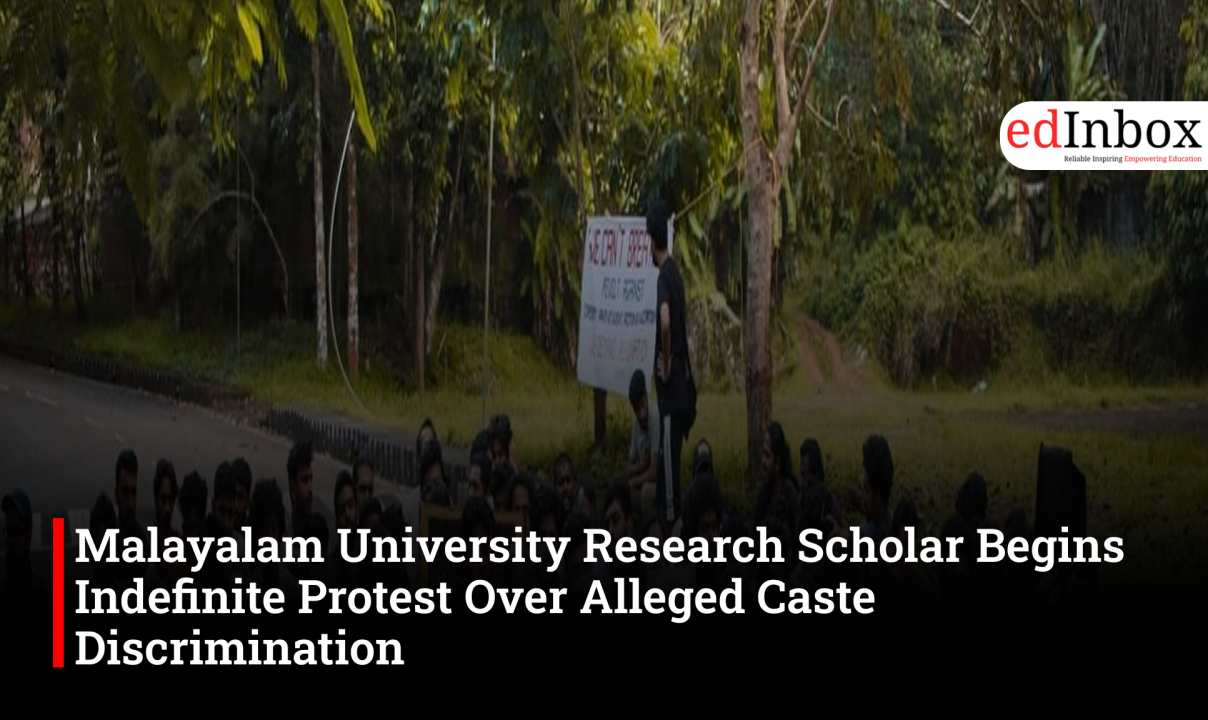 Malayalam University Research Scholar Begins Indefinite Protest Over Alleged Caste Discrimination
