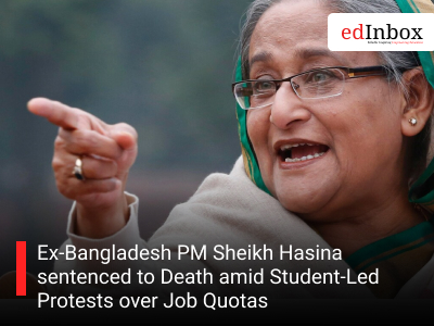 Ex-Bangladesh PM Sheikh Hasina sentenced to Death amid Student-Led Protests over Job Quotas