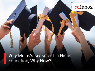 Why Multi-Assessment in Higher Education, Why Now?
